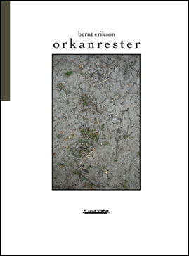 bernt erikson | Orkanrester