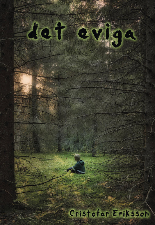 Cristofer Eriksson | Det eviga