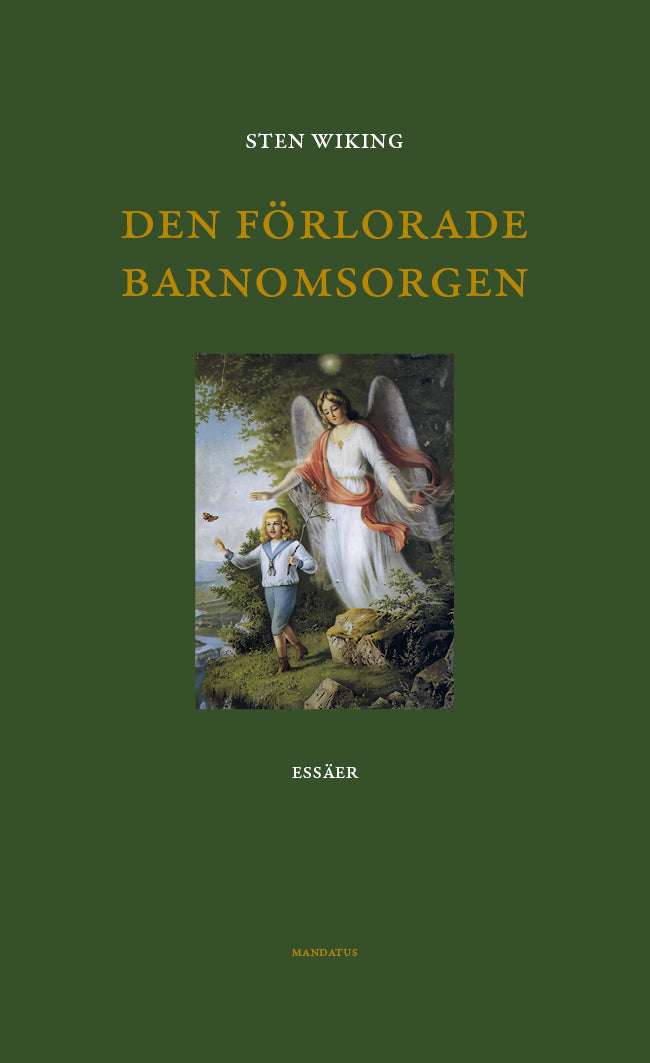 Sten Wiking | Den förlorade barnomsorgen