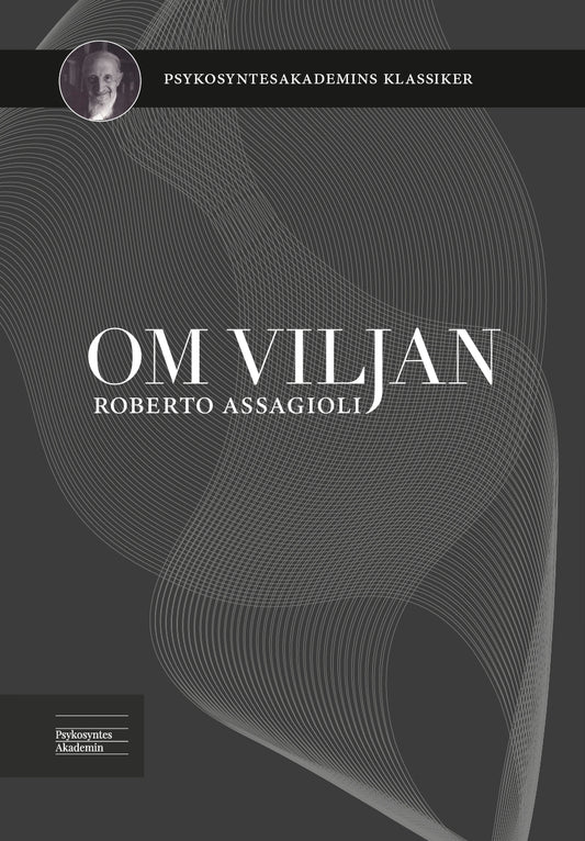 Roberto Assagioli | Om viljan