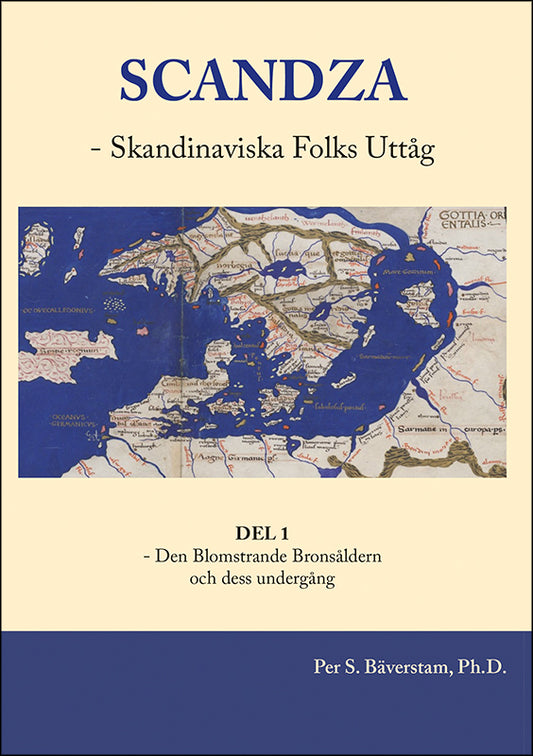 Per S Bäverstam | Scandza - 1. Skandinaviska folks uttåg
