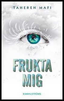 Mafi, Tahereh | Frukta mig