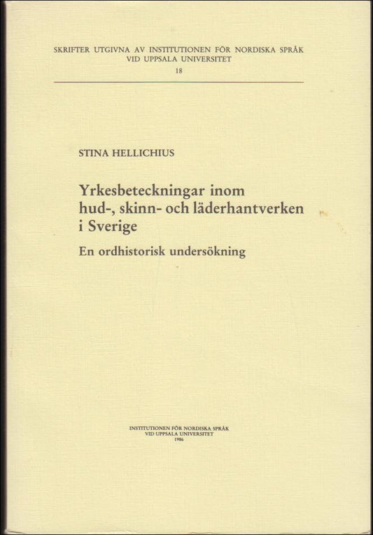 Hellichius, Stina | Yrkesbeteckningar inom hud-, skinn : Och läderhantverken i Sverige