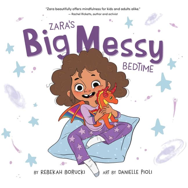 Rebekah Borucki Art by Danielle Pioli | Zara's Big Messy Bedtime