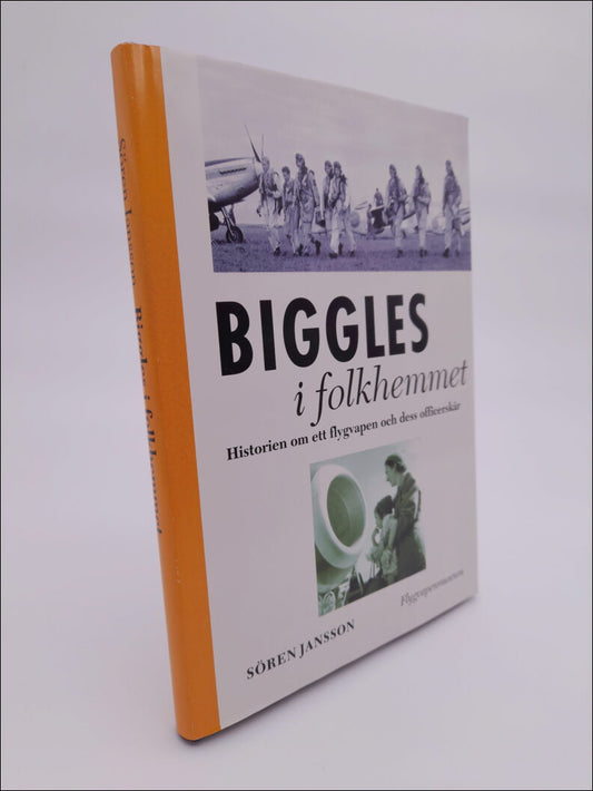 Jansson, Sören | Biggles i folkhemmet : Historien om ett flygvapen och dess officerskår