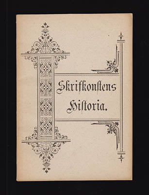 Påhlman, Otto | Påhlman, John M. | Skrifkonstens historia : och utveckling från äldsta till senaste tid. Hvarvid särskil...