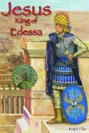 Ralph Ellis | Jesus, King Of Edessa