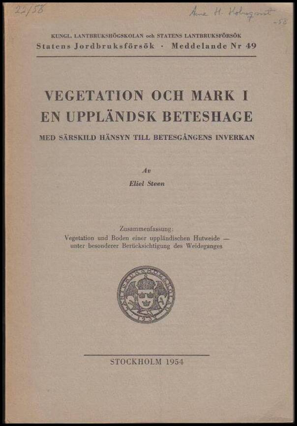 Steen, Eliel | Vegetation och mark i en uppländsk beteshage : Med särskild hänsyn till betesgångens inverkan