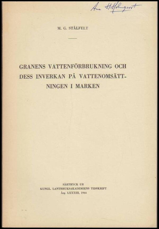 Stålfelt, M. G. | Granens vattenförbrukning och dess inverkan på vattenomsättningen i marken