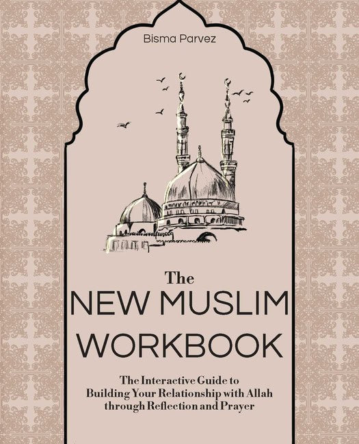 Bisma Parvez | The New Muslim Workbook