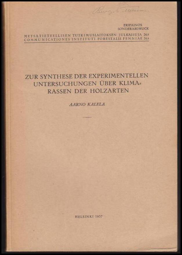 Kalela, Aarno | Zur Synthese der Experimentellen Untersuchungen uber Klimarassen der Holzarten