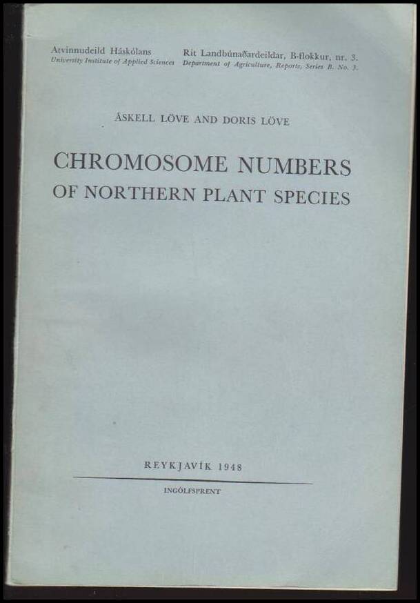 Löve, Askell | Löve, Doris | Chromosome Numbers of Northern Plant Sciences