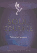 Tara-jenelle Walsch | Soul Courage : Watch What Happens