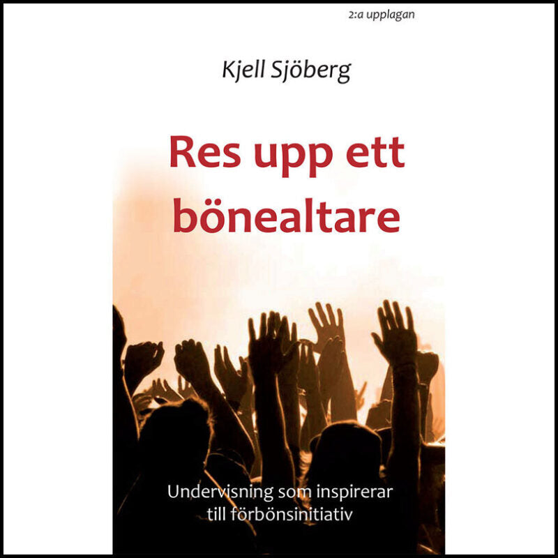 Sjöberg, Kjell | Res upp ett bönealtare