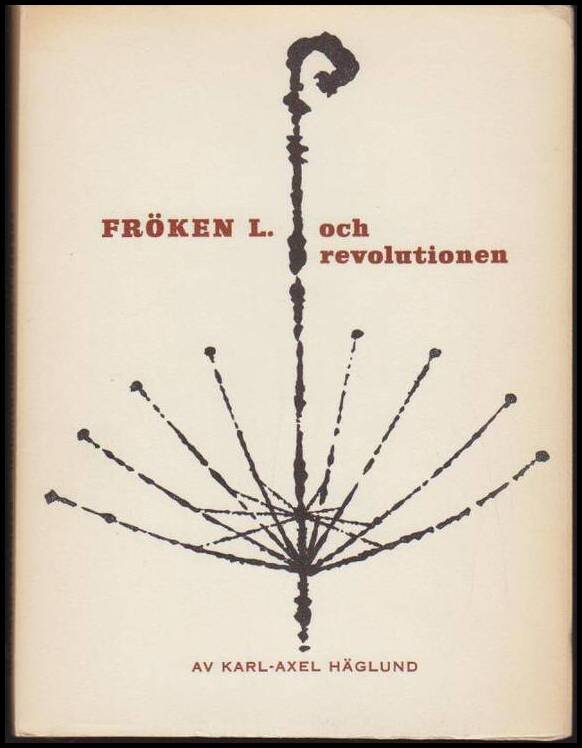 Häglund, Karl-Axel | Fröken L. och revolutionen