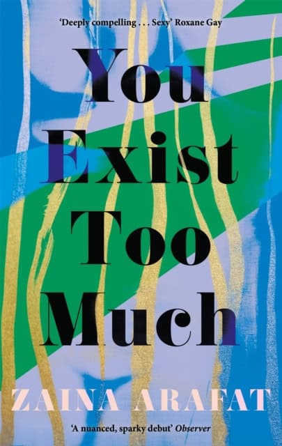 Arafat, Zaina | You Exist Too Much