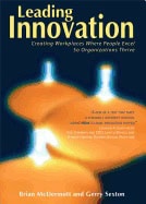 Brian McDermott | Gerry Sexton | Leading Innovation : Creating Workplaces where People Excel So Organizations Thrive