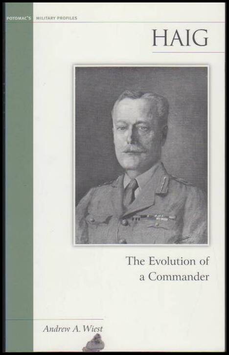Wiest, Andew A. | Haig : The Evolution of a Commander