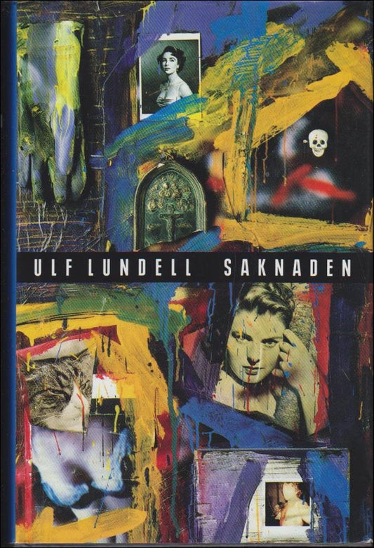 Lundell, Ulf | Saknaden : Roman