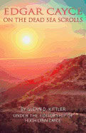 Glenn D. KittlerUnder the Editorship of Hugh Lynn Cayce | Edgar Cayce On The Dead Sea Scrolls