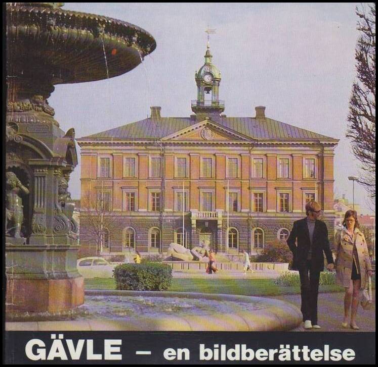 Hökby, Nils-Göran (red.) | Gävle : En bildberättelse