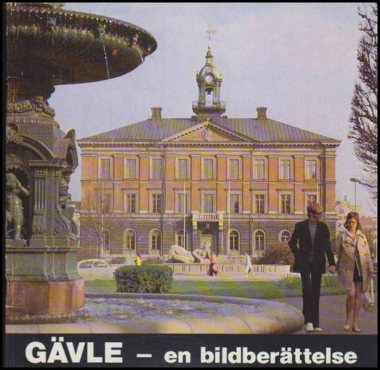 Hökby, Nils-Göran (red.) | Gävle : En bildberättelse