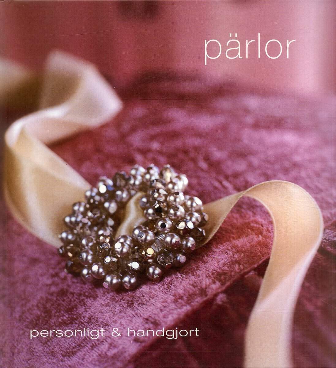 Bower, Elizabeth | Pärlor : Personligt & handgjort