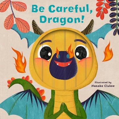 Carly Madden | Little Faces : Be Careful, Dragon!