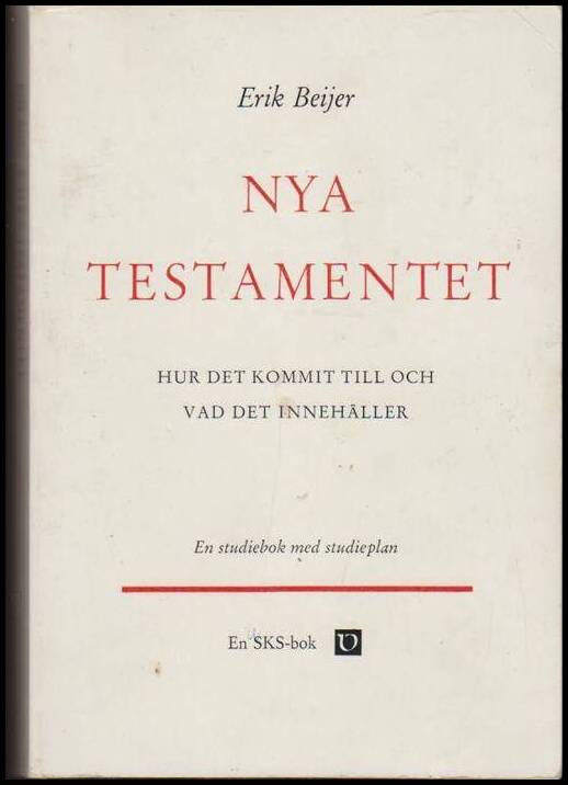 Beijer, Erik | Nya Testamentet : Hur det kommit till och vad det innehåller