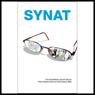 Swedenmark, Peter| Nilsson-Mäki, Kjell | Synat : 104 berättelser i ord och bild : 104 berättelser i ord och bild