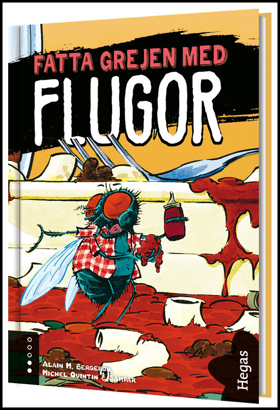 Bergeron, Alain M. | Quintin, Michel | Sampar | Fatta grejen med flugor