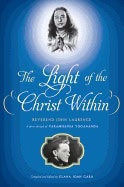 Reverend John LaurenceCompiled | edited by Elana Joan Cara | Light Of The Christ Within