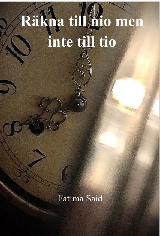 Said, Fatima | Räkna till nio men inte till tio