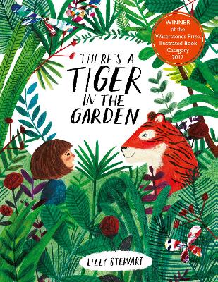 Lizzy Stewart | Theres a Tiger in the Garden