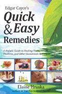 Elaine Hruska | Edgar Cayce's Quick And Easy Remedies : A Guide to Healing Packs, Poultices, and Other Homemade Remedies