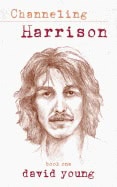 David Young | Channeling Harrison : Book One