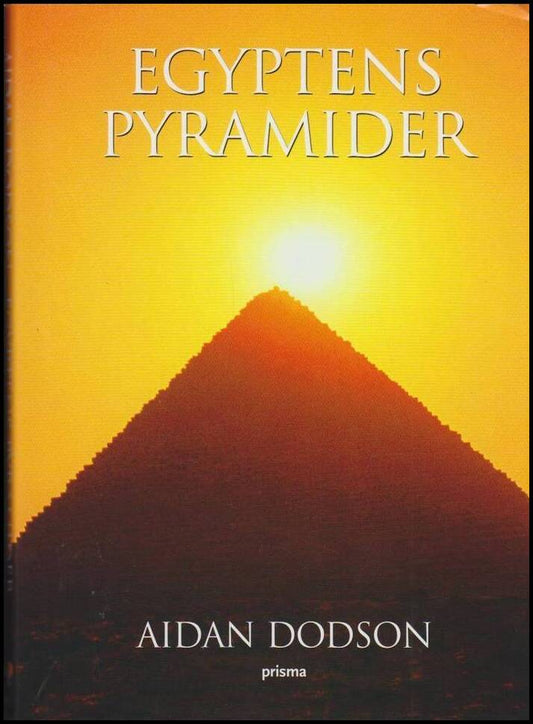 Dodson, Aidan | Egyptens pyramider