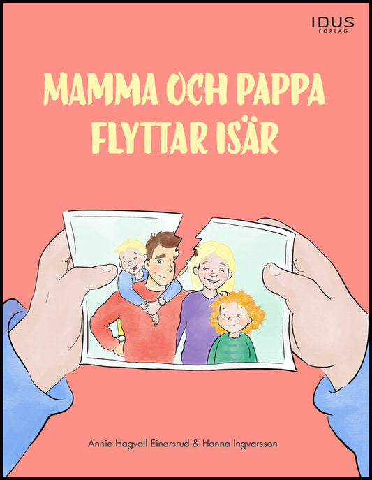 Hagvall Einarsrud, Annie | Mamma och pappa flyttar isär