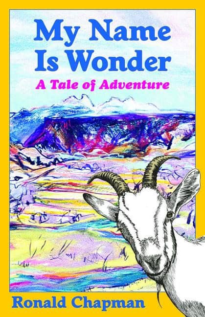 Ronald Chapman | My Name Is Wonder : A Tale of Adventure