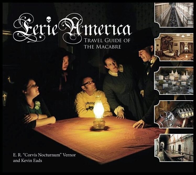 Eric R. Vernor | Eerie America : Travel Guide of the Macabre