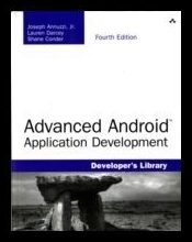 Annuzzi, | Joseph, | Darcey, | Lauren, | Conder, | Shane | Advanced Android Application Development