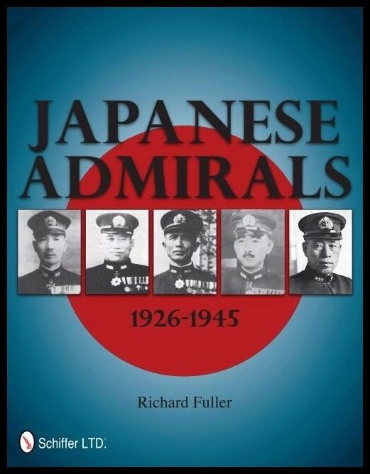 Richard Fuller | Japanese Admirals 1926-1945