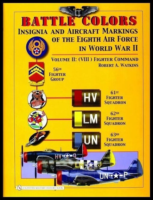 Watkins, Robert A. | Battle colors : Insignia and aircraft markings of the 8th air force in world