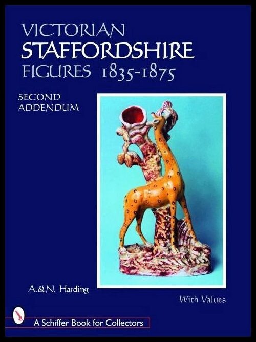 A. Harding | Victorian Staffordshire Figures 1835-1875 : Second Addendum