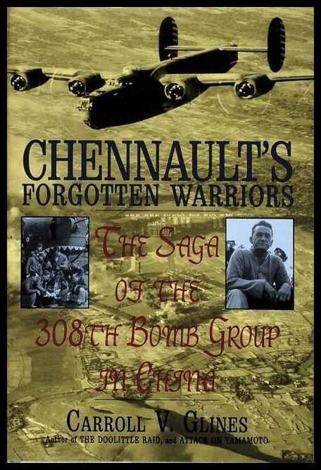 Carroll V. Glines | Chennault's Forgotten Warriors