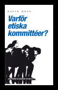 Hoff, David | Varför etiska kommittéer?