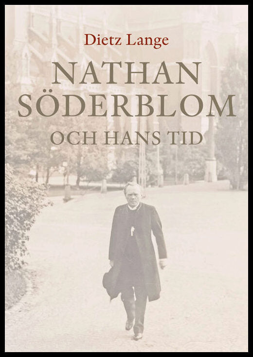 Lange, Dietz | Nathan Söderblom och hans tid