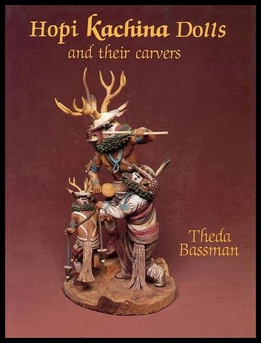 Theda Bassman | Hopi Kachina Dolls And Their Carvers