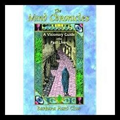 Clow Barbara Hand | Mind Chronicles (The) : A Visionary Guide Into Past Lives (Includes The Trilogy: Eye Of The Centaur,