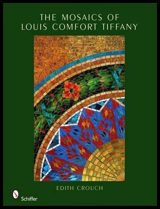 Edith Crouch | The Mosaics Of Louis Comfort Tiffany